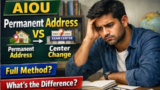 Differences between Address Change and Center Change In AIOU| Complete Method & Difference Explained