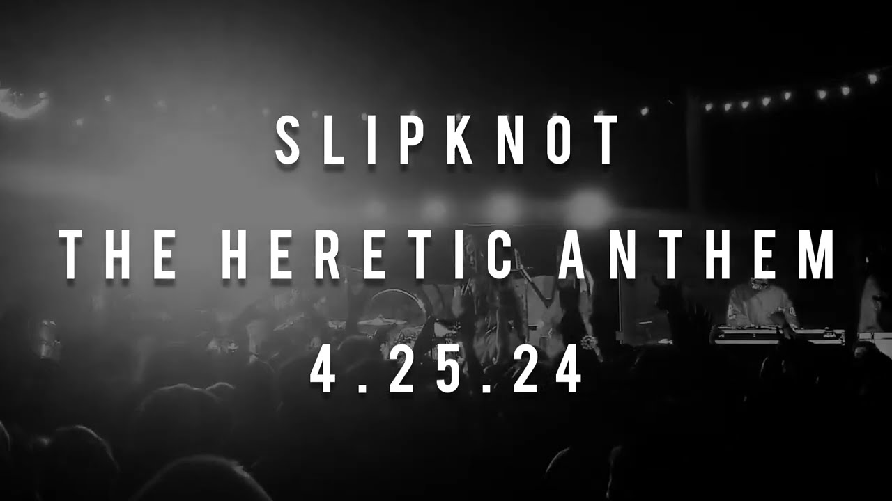 Slipknot "The Heretic Anthem" (Live 4.25.24) - Remastered Audio / Single Cam