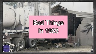 Bad Things Happened In 1983