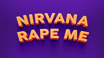 Nirvana - Rape Me [REMIX]