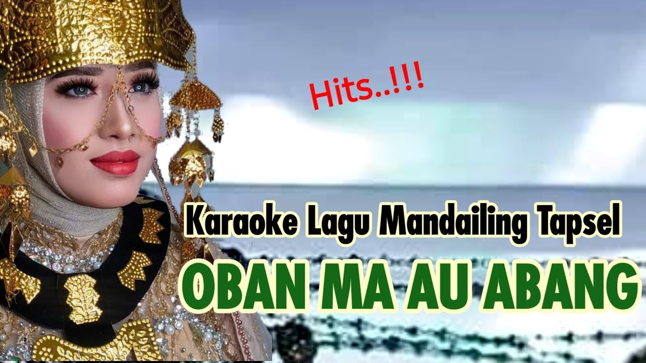 Karaoke Lagu Populer Mandailing Tapsel OBAN MA AU ABANG
