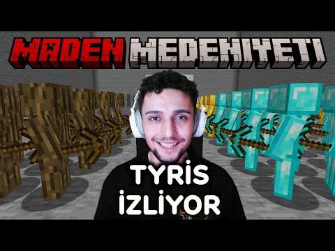 Tyris "Minecraft Maden Medeniyeti " İzliyor @xWity