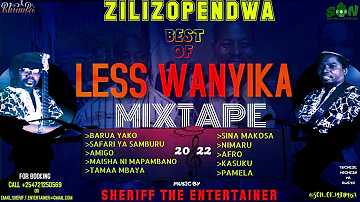 🔥LESS ❣WANYIKA BEST ZILIZOPENDWA 2022 MIX -SHERIFF THE ENTERTAINER(Amigo | Afro| SinaMakosa |Nimaru)