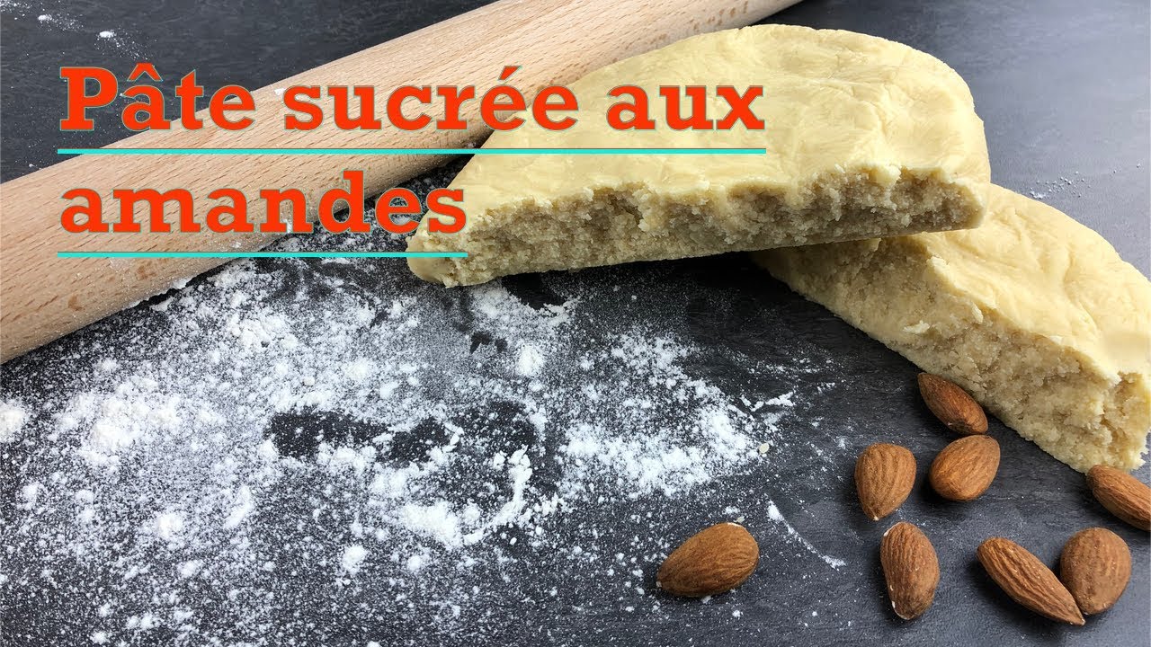 Recette de la pâte sucrée aux amandes