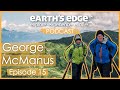 The Earth&#39;s Edge Podcast | Episode 15: George McManus