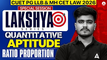 CUET PG LLB 2026 - Quantitative Aptitude | Ratio proportion | CUET PG LLB & MHCET LAW 2026