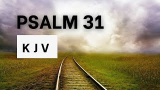 Psalm 31 | KJV Audio Bible | Words + No music