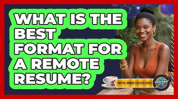What is the best format for a remote resume?
