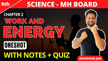 Class 9 | Work and Energy | Oneshot | Science | MH Board | Shubham Jha