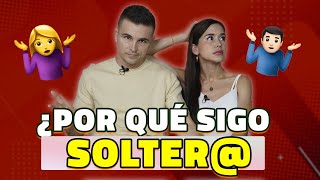 ¿POR QUE SIGO SOLTERA /SOLTERO ? - SÍ VALE ESPERAR