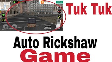 How To Play Tuk Tuk Auto Rickshaw Game Play in Android mobile