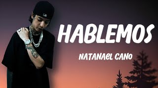 Natanael Cano - Hablemos | Letra / Lyrics