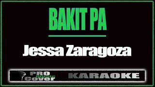 Bakit pa - Jessa Zaragoza (KARAOKE)