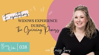 Expectations Widows Experience During the Grieving Process