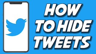 How To Hide Tweets On Twitter 2023 (STEP BY STEP)