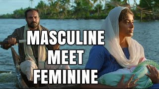 KUMBALANGI NIGHTS: Masculine Meet Feminine