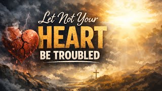 Let Not Your Heart Be Troubled| Prophet Jennifer Stanley