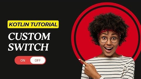 Custom ON/OFF Switch in Android Studio | Kotlin Toggle Button UI Design