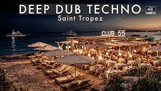 Deep Dub Techno Mix 2026 | Saint Tropez | French Riviera After Dark | Cinematic 4K Visuals