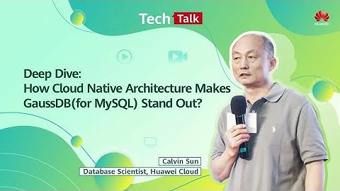 How Cloud Native Architecture Makes GaussDB(My SQL) Stands Out? | Tech Talk Database Series 02