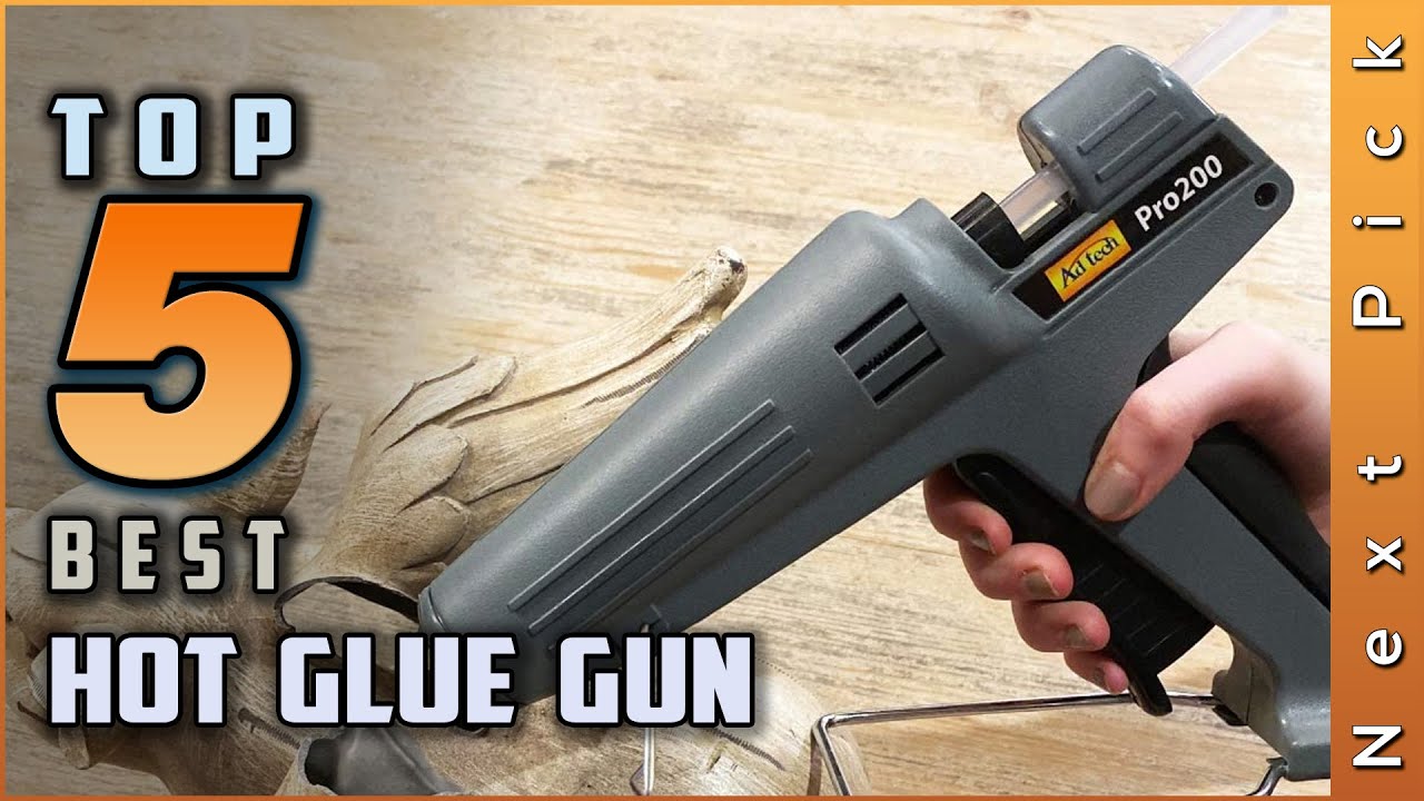 Top 5 Best Hot Glue Guns Review in 2023 