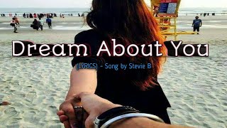 Dream About You - (LYRICS) Song by Stevie B