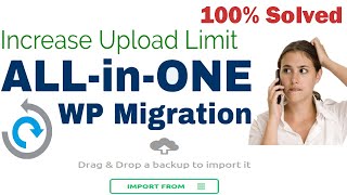 [Solved] 🔥Your File Exceeds The Maximum Upload Size | 👉All in One WP Migration WordPress Plugin 2020