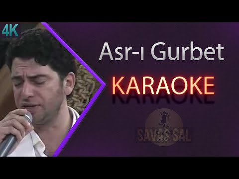 Asrı Gurbet Karaoke Türkü (Uzun Hava)