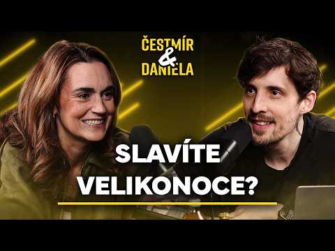 Čestmír & Daniela: Velikonoce v Česku: Tradice nebo totální bizár?