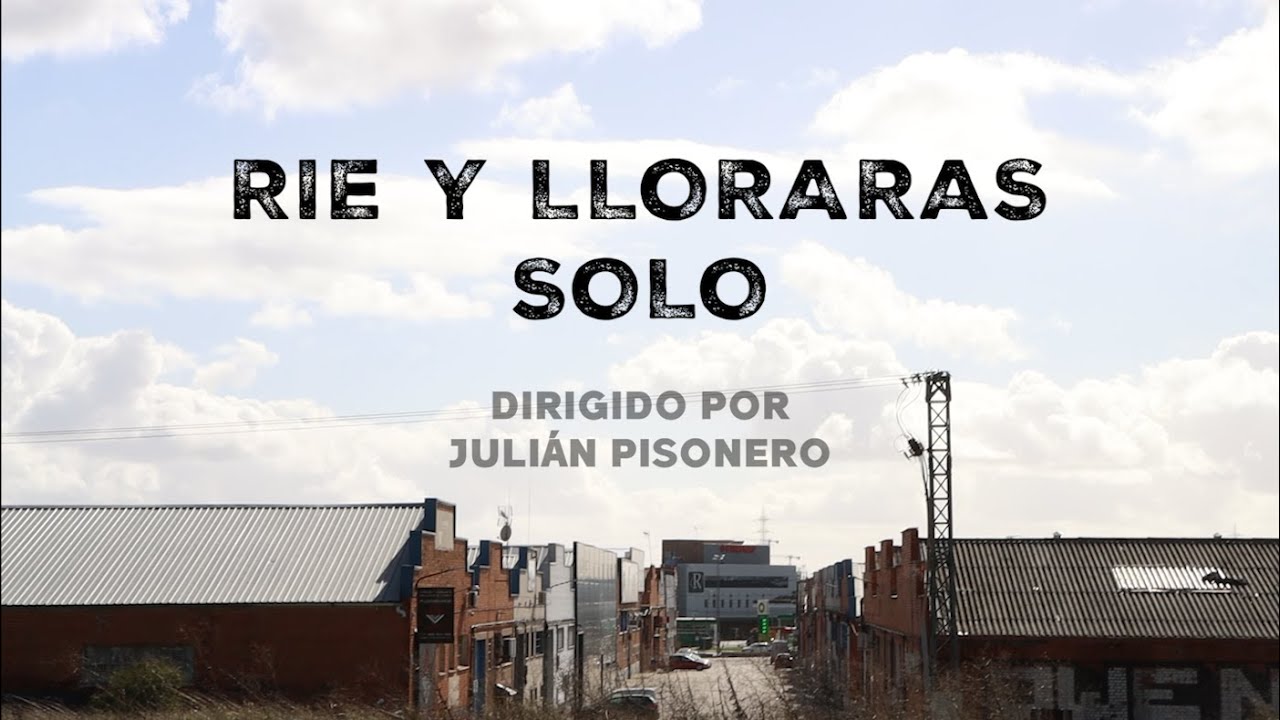 RÍE Y LLORARÁS SOLO