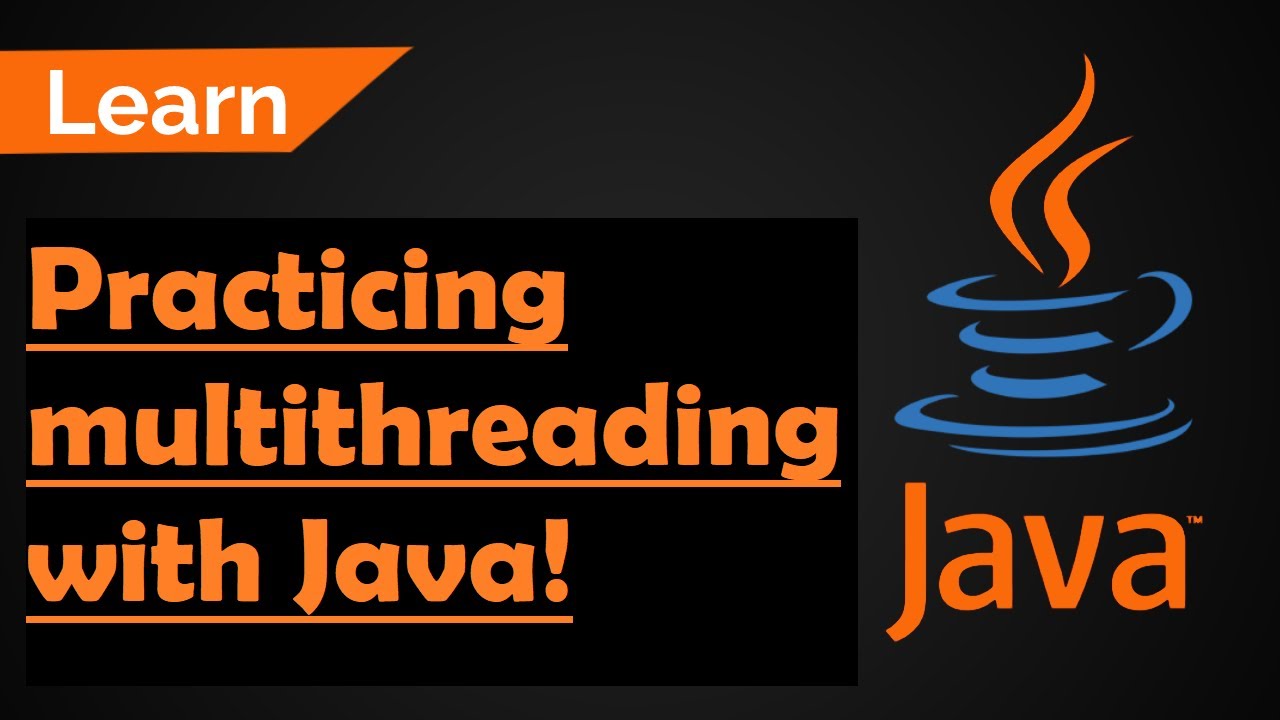 Practicing Multithreading with Java - YouTube