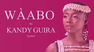 Kandy Guira-Wàabo-Viens Lyrics