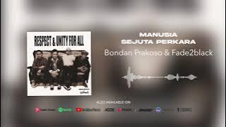 Bondan Prakoso & Fade2Black - Manusia Sejuta Perkara