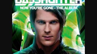 Basshunter - Now You're Gone