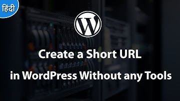 The Easiest Way To Create a Short URL in WordPress Without any Tools 2018