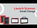 Launch Scanner Change Bound Email