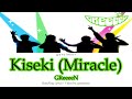 キセキ Kiseki Miracle GReeeeN Romaji English Lyrics