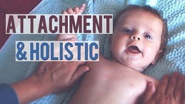 Child Development - Attachment & Holistic Development