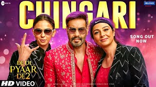 De De Pyaar De 2 Song - Chingari Ajay Devgn Rakul Preet Singh Tabu Ajay Devgn Songs