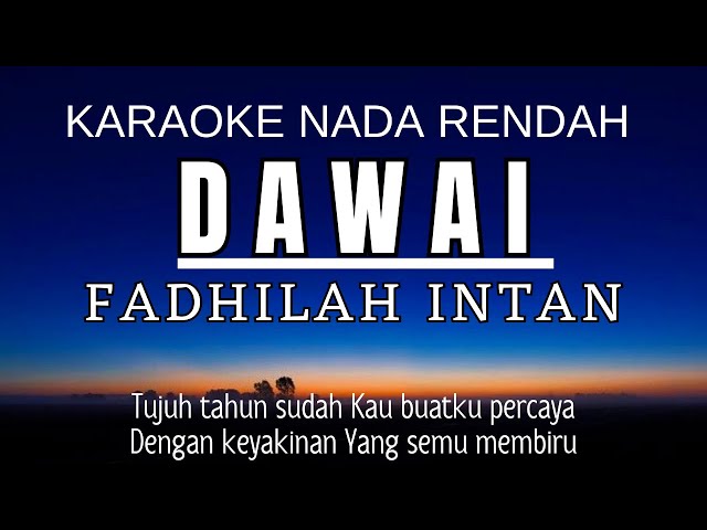 FADHILAH INTAN - Dawai (Karaoke Lower Key || Nada Rendah -4) class=