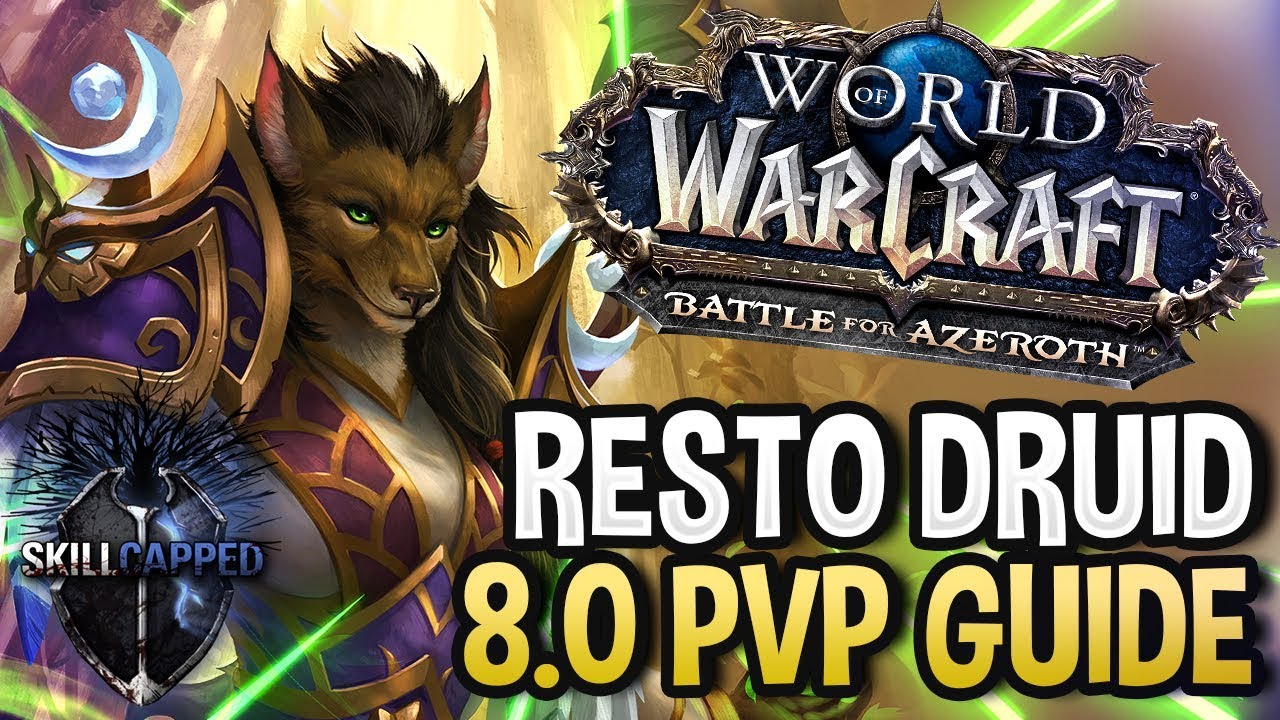 Get Started Resto Druid Bfa 8 0 Pvp Talents Azerite Traits And