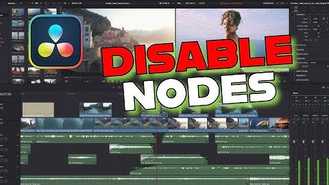 How to Disable Nodes in Davinci Resolve 2025?
