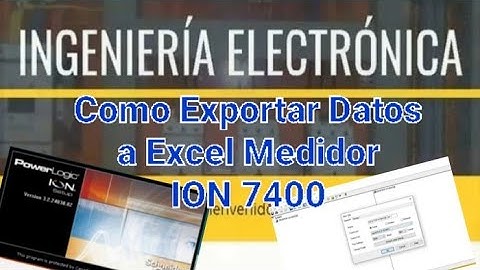 Como Exportar datos a EXCEL (PowerLogic)