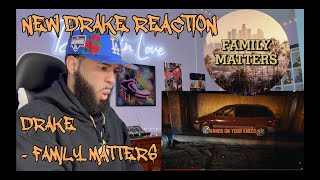 DRAKE WENT AFTER EVERYBODY! | DRAKE - FAMILY MATTERS (VibeWitTyREACTION!!!]