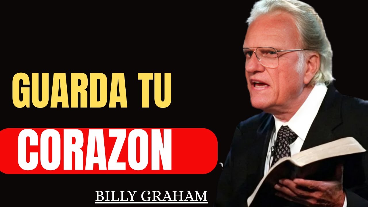 ¿Por Qué la Biblia Dice Que Guardes Tu Corazón Sobre Toda Cosa Guardada? | Billy Graham