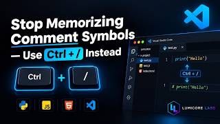 Stop Memorizing Comment Symbols — Use Ctrl + / Instead (Lumicore Labs)