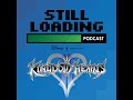 Still Loading #160: Summer of PS2 - Kingdom Hearts 2