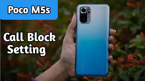 Call Block In Poco M5s,How To Call Block In Poco M5s, Call Block Setting In Poco M5s