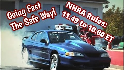 Drag Racing the Safe Way: NHRA rules 11.49 to 10.00 ET
