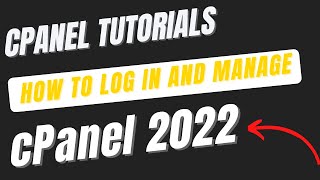 cPanel Tutorials - How To Log In And Manage cPanel